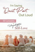 Cover: I'm Saying the Quiet Part Out Loud: 50 Lessons of Unapologetic Self-Love - Al-Walaa Publications