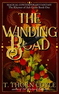 Cover: The Winding Road (The Rhymer of Ash Grove, #1) - T. Thorn Coyle