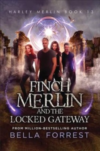 Enlarge image Cover: Finch Merlin and the Locked Gateway - Bella Forrest