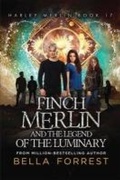 Cover: Finch Merlin and the Legend of the Luminary - Bella Forrest