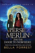 Cover: Persie Merlin and the Door to Nowhere - Bella Forrest
