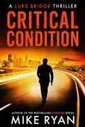Cover: Critical Condition (The Extractor Series, #12) - Ryan Publishing