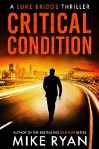 Enlarge image Cover: Critical Condition (The Extractor Series, #12) - Ryan Publishing