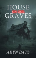 Cover: House on our Graves - Bats