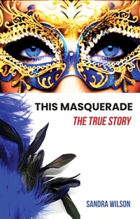Enlarge image Cover: This Masquerade - Sandra Wilson