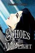 Cover: Echoes in the Moonlight (The Moon Goddess Chosen, #1) - Jennifer Carter