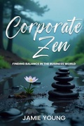 Cover: Corporate Zen - Urban Publishing House LLC