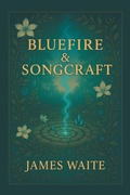 Cover: Bluefire & Songcraft - Xlibris Us