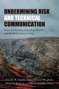 Enlarge image Cover: Undermining Risk and Technical Communication - State University of New York Press