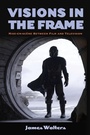 Cover: Visions in the Frame - State University of New York Press