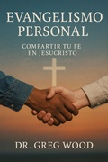 Cover: Evangelismo Personal - Dr. Greg Wood