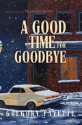 Cover: A Good Time for Goodbye - 8 Flags Publishing