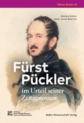 Cover: F&uuml;rst P&uuml;ckler im Urteil seiner Zeitgenossen - BeBra Wissenschaft
