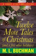 Cover: Twelve More Tales of Christmas (And A Few Other Holidays) - Buchman Bookworks, Inc.