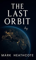 Cover: The Last Orbit - Lilacwood press