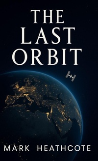 Enlarge image Cover: The Last Orbit - Lilacwood press