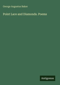 Enlarge image Cover: Point Lace and Diamonds. Poems - Antigonos Verlag