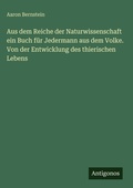 Cover: Aus dem Reiche der Naturwissenschaft ein Buch f&uuml;r Jedermann aus dem Volke. Von der Entwicklung des thierischen Lebens - Antigonos Verlag