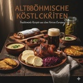 Cover: Altb&ouml;hmische K&ouml;stlichkeiten - epubli