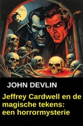 Cover: Jeffrey Cardwell en de magische tekens: een horrormysterie - Alfredbooks