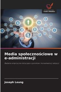 Cover: Media spolecznosciowe w e-administracji - Wydawnictwo Nasza Wiedza