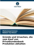 Cover: Gruende und Ursachen, die vom Kauf von Privatkundenbank Produkten abhalten - Verlag Unser Wissen