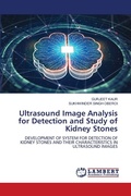 Cover: Ultrasound Image Analysis for Detection and Study of Kidney Stones - LAP Lambert Academic Publishing