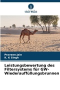 Cover: Leistungsbewertung des Filtersystems fuer GW-Wiederauffuellungsbrunnen - Verlag Unser Wissen
