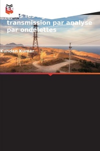 Enlarge image Cover: Localisation des defauts dans les lignes de transmission par analyse par ondelettes - Editions Notre Savoir