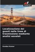 Cover: Localizzazione dei guasti nelle linee di trasmissione mediante analisi wavelet - Edizioni Sapienza