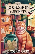 Cover: The Bookshop Of Secrets - Brooke Skie