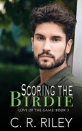 Cover: Scoring the Birdie - C R Riley
