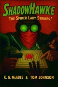 Cover: Shadowhawke: The Spider Lady Strikes! - K.G. McAbee