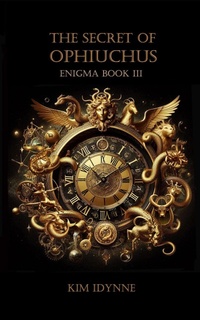 Enlarge image Cover: The Secret of Ophiuchus - Kim Idynne