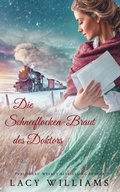Cover: Die Schneeflocken-Braut des Doktors - Lacy Williams Books LLC