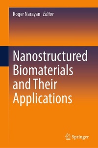 Enlarge image Cover: Nanostructured Biomaterials and Their Applications - Springer