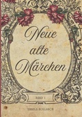 Cover: Neue alte M&auml;rchen - epubli