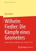 Cover: Wilhelm Fiedler: Die K&auml;mpfe eines Geometers - Springer Spektrum