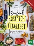 Cover: Einfach - K&ouml;stlich - Eingelegt - Stocker, L