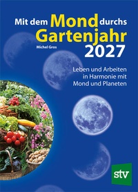 Enlarge image Cover: Mit dem Mond durchs Gartenjahr 2027 - Stocker, L