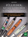 Cover: F&uuml;llfeder, Kugelschreiber & Stifte drechseln - Stocker, L
