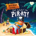 Cover: Bitte nicht wecken ... Hier schl&auml;ft ein Pirat! - Magellan