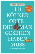 Cover: 111 K&ouml;lner Orte, die man gesehen haben muss - Emons Verlag