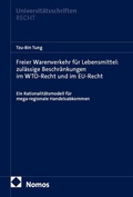 Cover: Freier Warenverkehr f&uuml;r Lebensmittel: zul&auml;ssige Beschr&auml;nkungen im WTO-Recht und im EU-Recht - Nomos