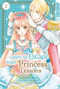 Cover: I want to Escape from Princess Lesson, Band 02 - TOKYOPOP GmbH