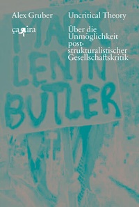 Enlarge image Cover: Uncritical Theory - ça-ira-Verlag
