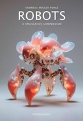Cover: Robots. A Speculative Compendium - European Photography