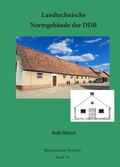 Cover: Landtechnische Normgeb&auml;ude der DDR - Beier & Beran