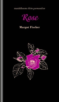 Enlarge image Cover: Rose - Mandelbaum Verlag eG