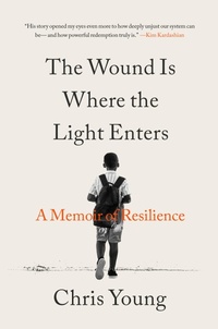 Enlarge image Cover: The Wound Is Where the Light Enters - Little, Brown and Company